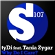 tyDi Feat. Tania Zygar - Why Do I Care?